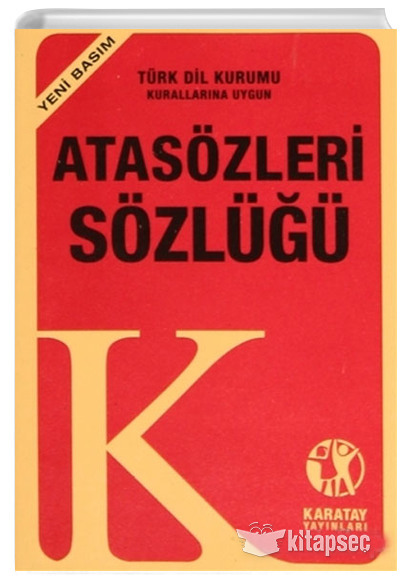 KARATAY ATASÖZLERİ VE DEĞİMLER SÖZL. PLS.KAPAK-SARI 4E - 0965